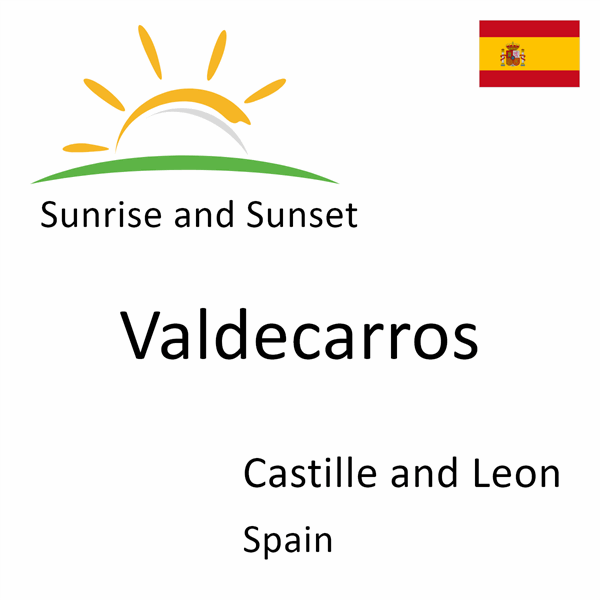 Sunrise and sunset times for Valdecarros, Castille and Leon, Spain