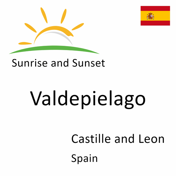 Sunrise and sunset times for Valdepielago, Castille and Leon, Spain