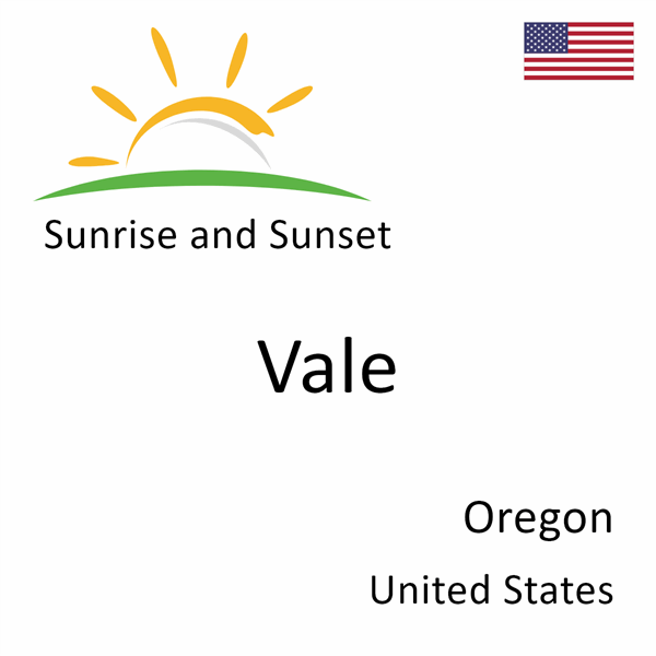 Sunrise and sunset times for Vale, Oregon, United States