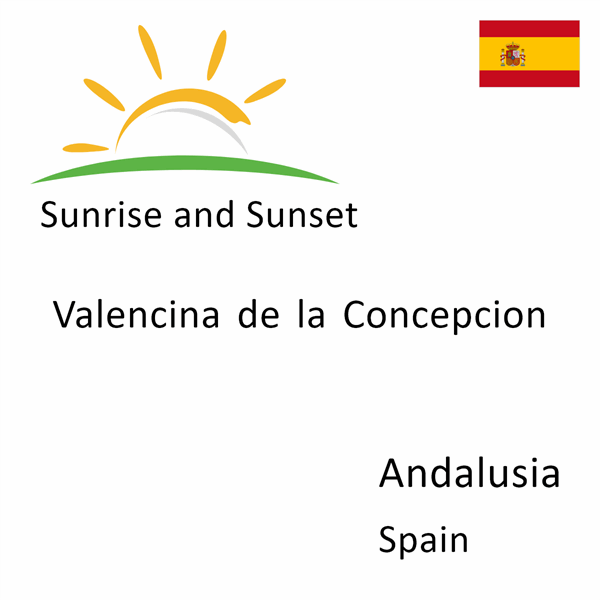 Sunrise and sunset times for Valencina de la Concepcion, Andalusia, Spain