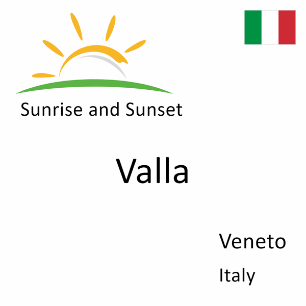 Sunrise and sunset times for Valla, Veneto, Italy