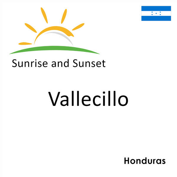 Sunrise and sunset times for Vallecillo, Honduras