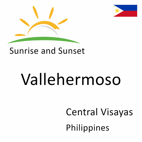 Sunrise and sunset times for Vallehermoso, Central Visayas, Philippines