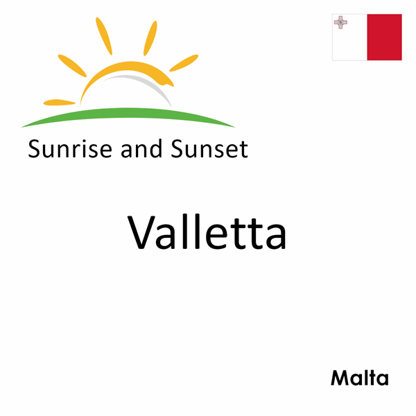 Sunrise and sunset times for Valletta, Malta