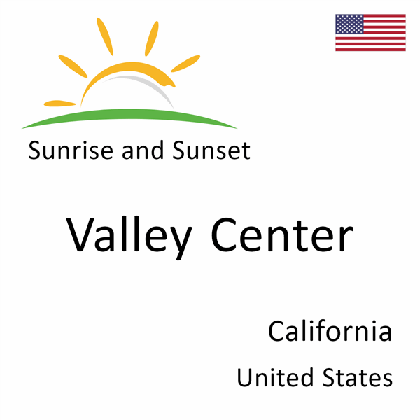 Sunrise and sunset times for Valley Center, California, United States