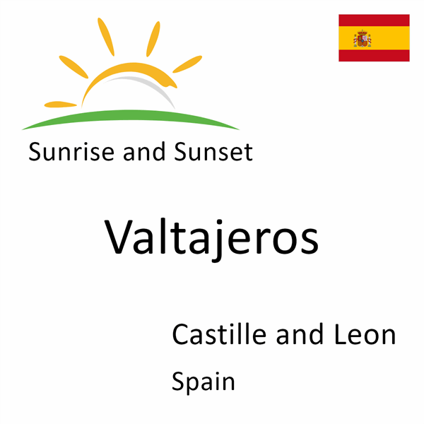 Sunrise and sunset times for Valtajeros, Castille and Leon, Spain