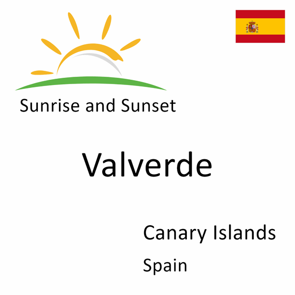 Sunrise and sunset times for Valverde, Canary Islands, Spain