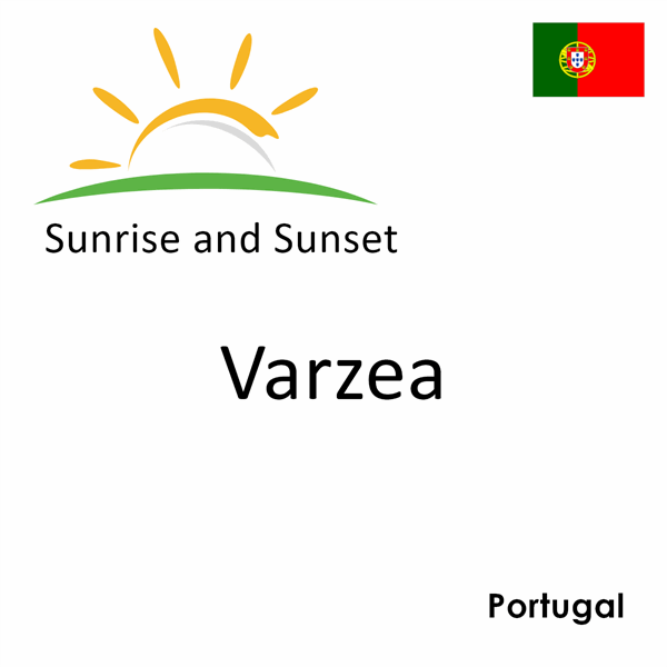 Sunrise and sunset times for Varzea, Portugal