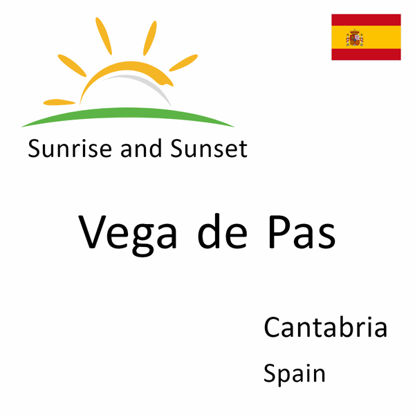 Sunrise and sunset times for Vega de Pas, Cantabria, Spain