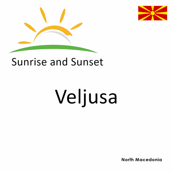 Sunrise and sunset times for Veljusa, North Macedonia