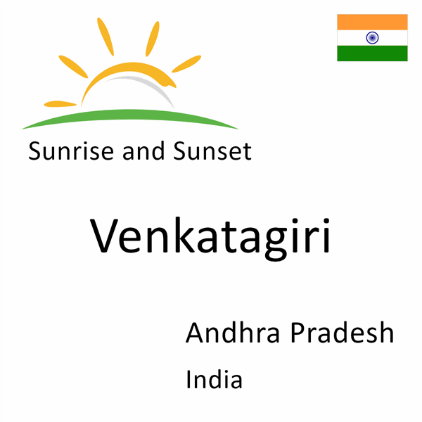 Sunrise and sunset times for Venkatagiri, Andhra Pradesh, India