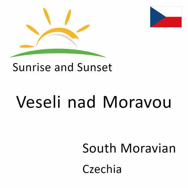 Sunrise and sunset times for Veseli nad Moravou, South Moravian, Czechia