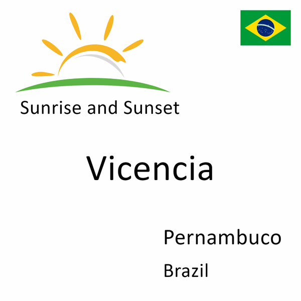 Sunrise and sunset times for Vicencia, Pernambuco, Brazil