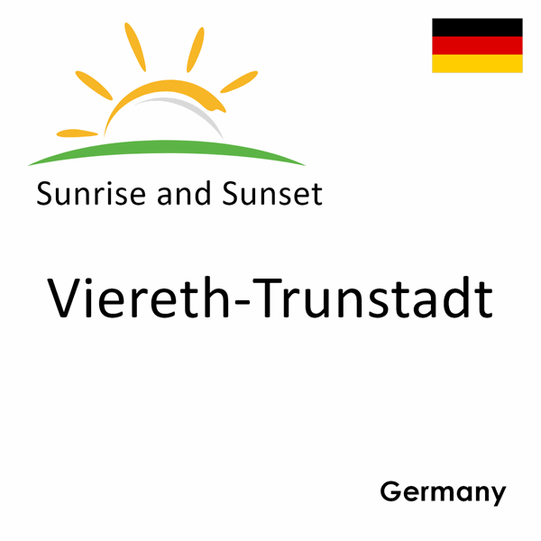 Sunrise and sunset times for Viereth-Trunstadt, Germany