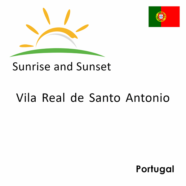 Sunrise and sunset times for Vila Real de Santo Antonio, Portugal