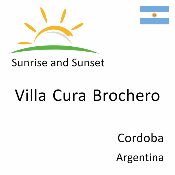 Sunrise and sunset times for Villa Cura Brochero, Cordoba, Argentina