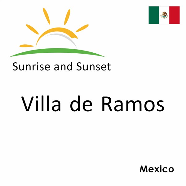 Sunrise and sunset times for Villa de Ramos, Mexico