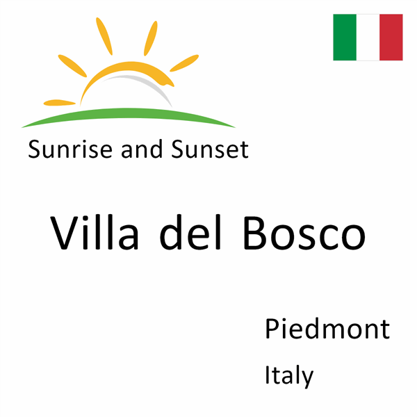 Sunrise and sunset times for Villa del Bosco, Piedmont, Italy