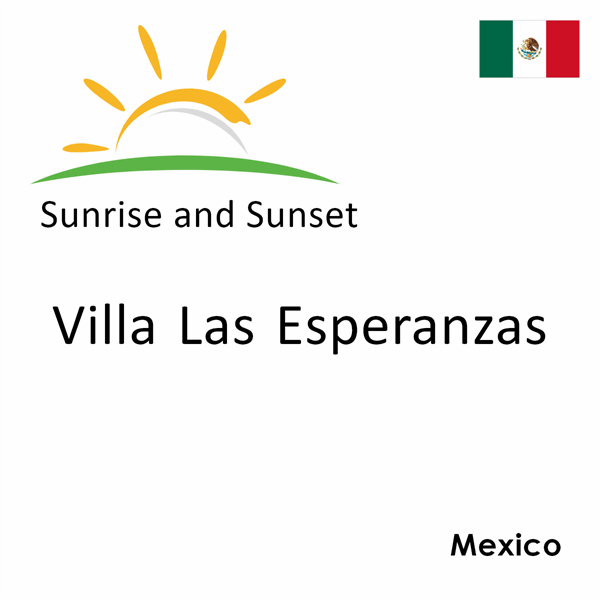 Sunrise and sunset times for Villa Las Esperanzas, Mexico