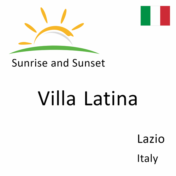 Sunrise and sunset times for Villa Latina, Lazio, Italy