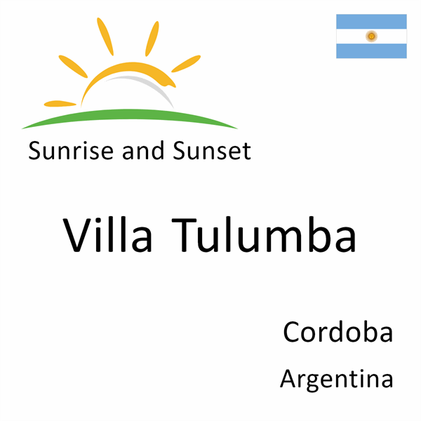 Sunrise and sunset times for Villa Tulumba, Cordoba, Argentina