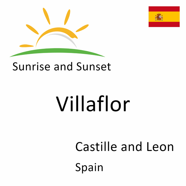 Sunrise and sunset times for Villaflor, Castille and Leon, Spain