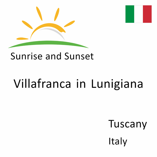 Sunrise and sunset times for Villafranca in Lunigiana, Tuscany, Italy