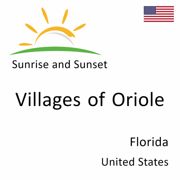 Sunrise and sunset times for Villages of Oriole, Florida, United States