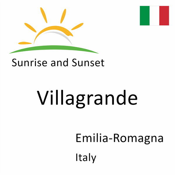 Sunrise and sunset times for Villagrande, Emilia-Romagna, Italy