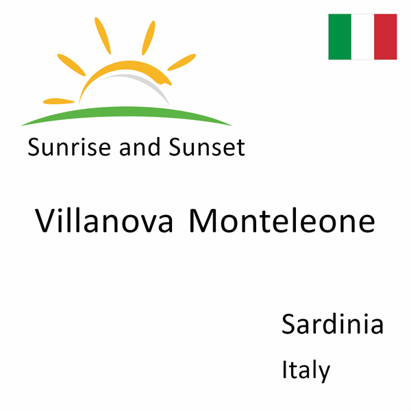 Sunrise and sunset times for Villanova Monteleone, Sardinia, Italy