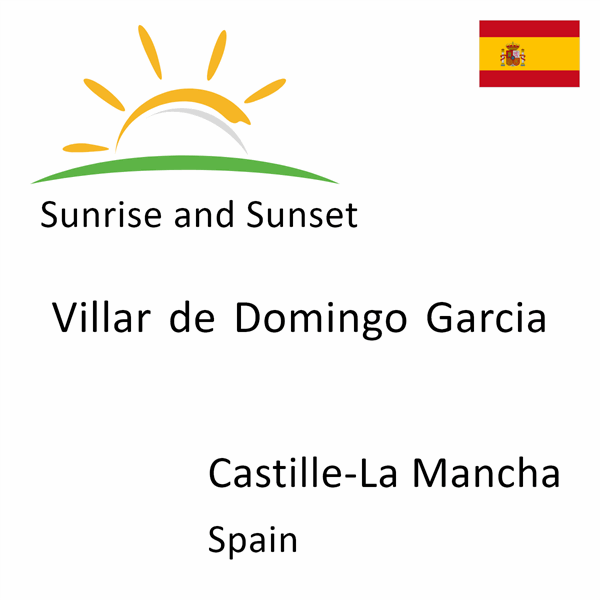 Sunrise and sunset times for Villar de Domingo Garcia, Castille-La Mancha, Spain