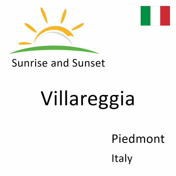 Sunrise and sunset times for Villareggia, Piedmont, Italy