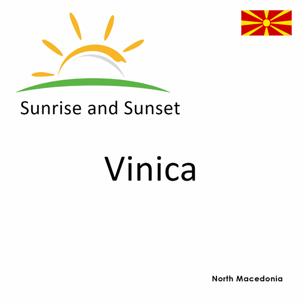 Sunrise and sunset times for Vinica, North Macedonia