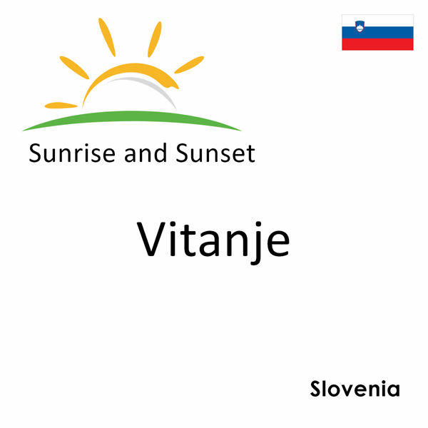 Sunrise and sunset times for Vitanje, Slovenia