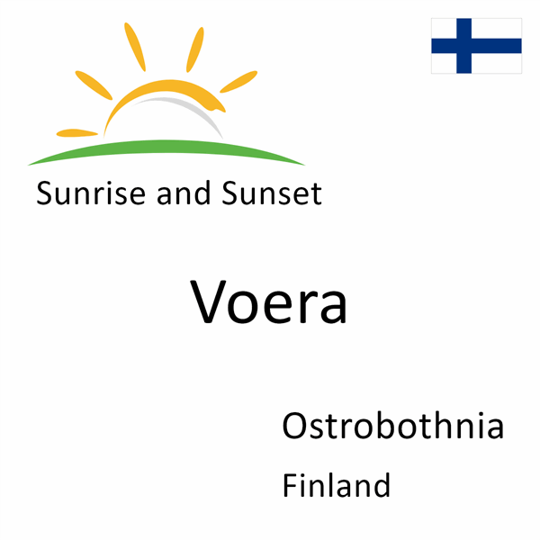 Sunrise and sunset times for Voera, Ostrobothnia, Finland