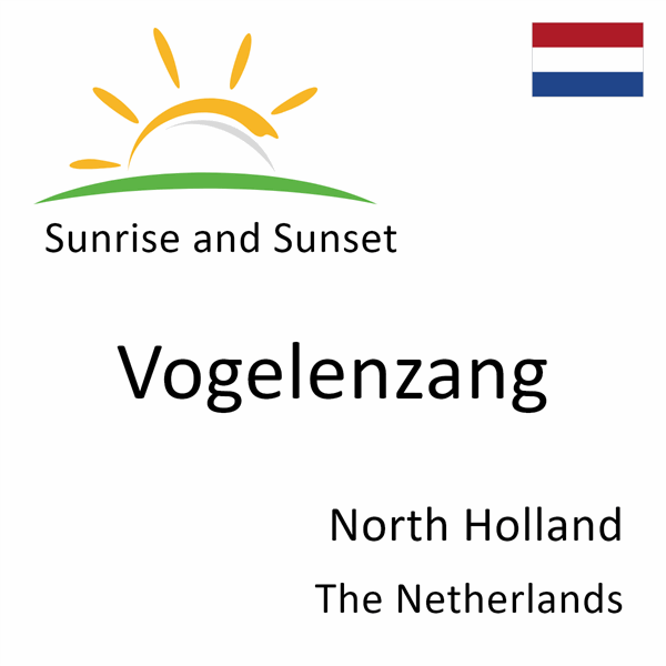 Sunrise and sunset times for Vogelenzang, North Holland, The Netherlands