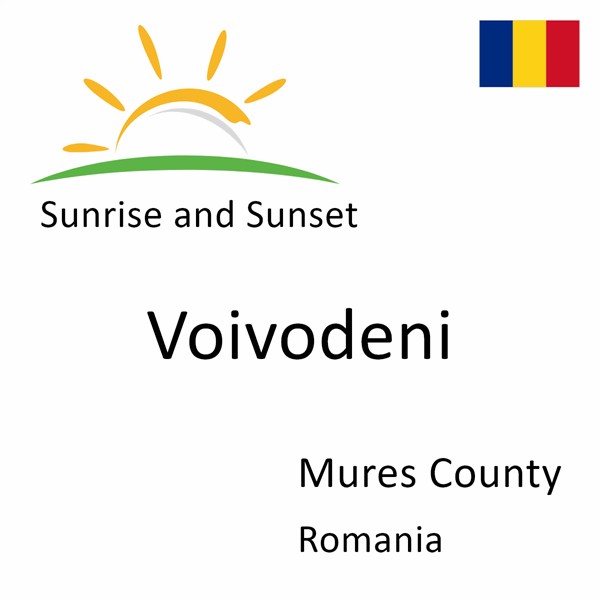 Sunrise and sunset times for Voivodeni, Mures County, Romania