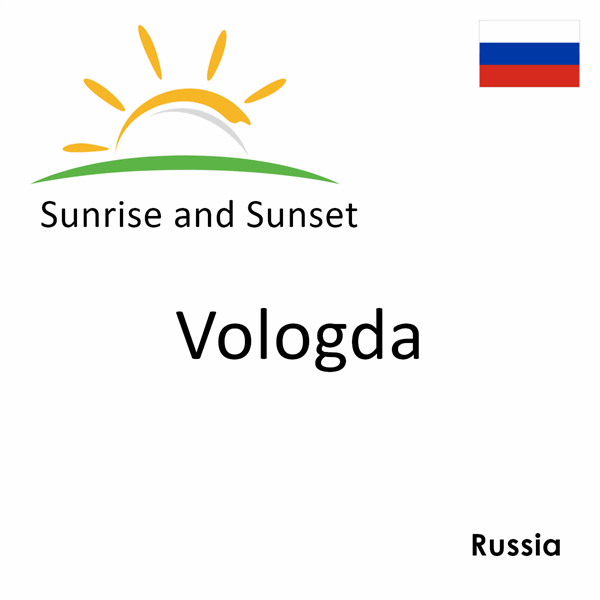 Sunrise and sunset times for Vologda, Russia