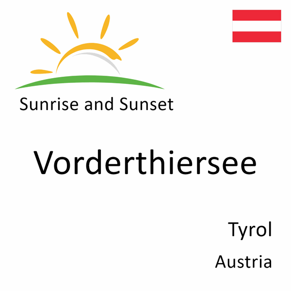 Sunrise and sunset times for Vorderthiersee, Tyrol, Austria