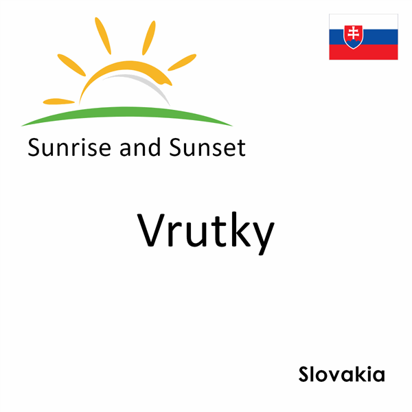 Sunrise and sunset times for Vrutky, Slovakia