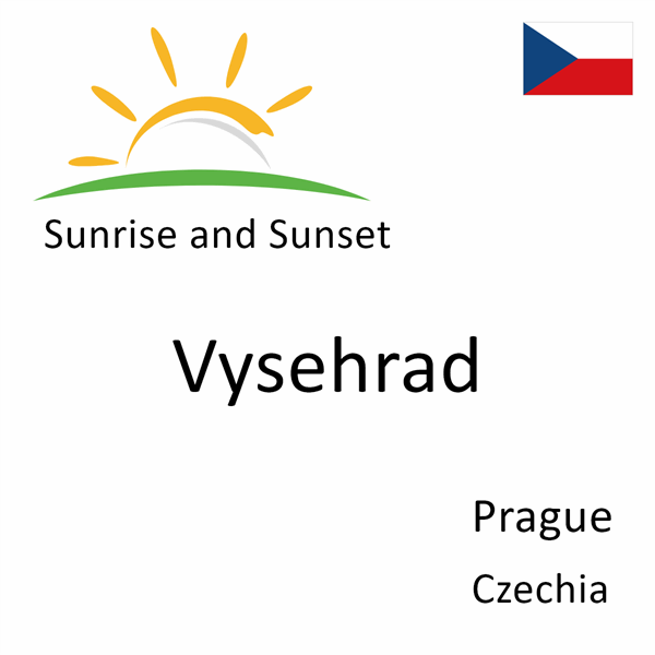 Sunrise and sunset times for Vysehrad, Prague, Czechia