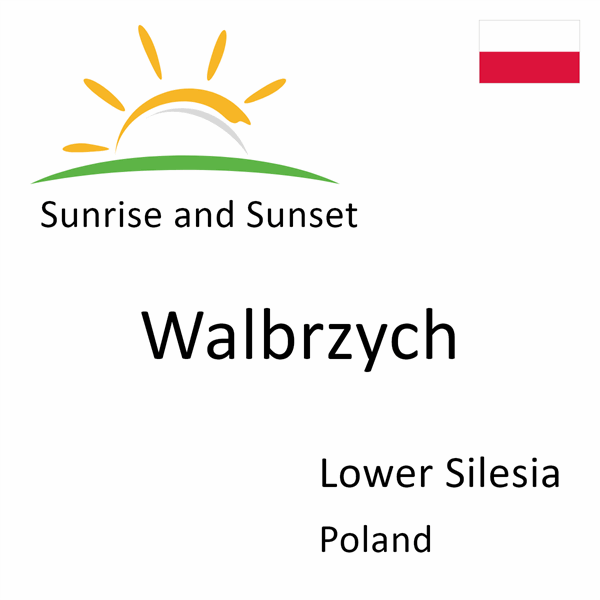 Sunrise and sunset times for Walbrzych, Lower Silesia, Poland