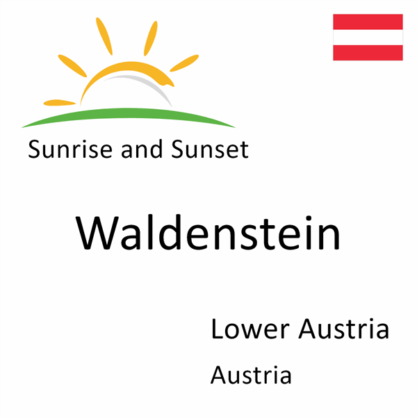 Sunrise and sunset times for Waldenstein, Lower Austria, Austria