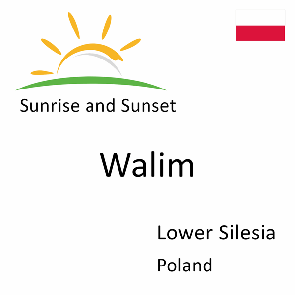 Sunrise and sunset times for Walim, Lower Silesia, Poland