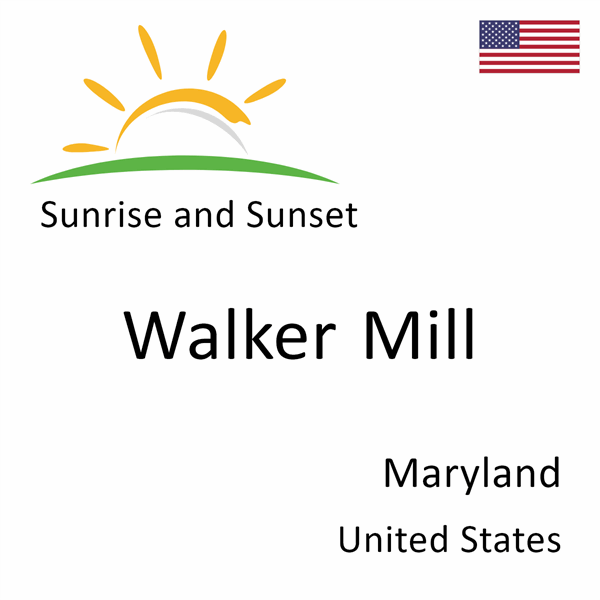 Sunrise and sunset times for Walker Mill, Maryland, United States