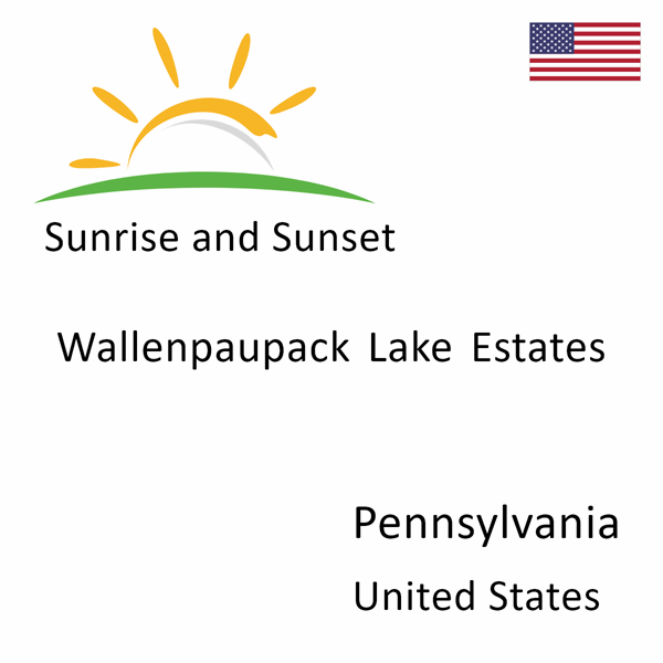 Sunrise and sunset times for Wallenpaupack Lake Estates, Pennsylvania, United States