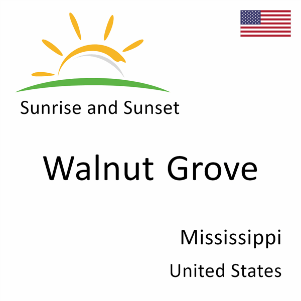 Sunrise and sunset times for Walnut Grove, Mississippi, United States