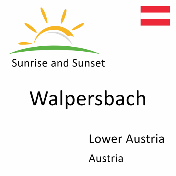 Sunrise and sunset times for Walpersbach, Lower Austria, Austria