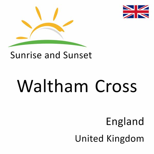 Sunrise and sunset times for Waltham Cross, England, United Kingdom