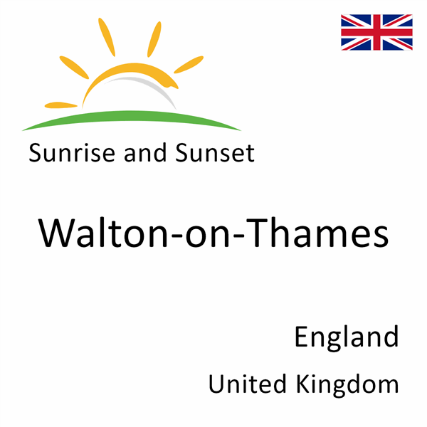 Sunrise and sunset times for Walton-on-Thames, England, United Kingdom